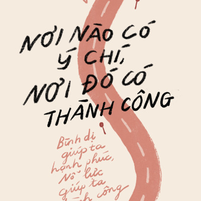 Nơi Nào Có Ý Chí, Nơi Đó Có Thành Công