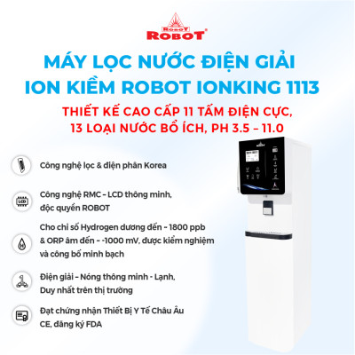 Máy Lọc Nước Điện Giải Ion Kiềm ROBOT iONKing 1113 Chế Độ Nóng Nguội Lạnh - Hàng Chính Hãng
