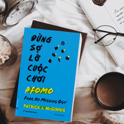 Đừng Sợ Lỡ Cuộc Chơi (FOMO)