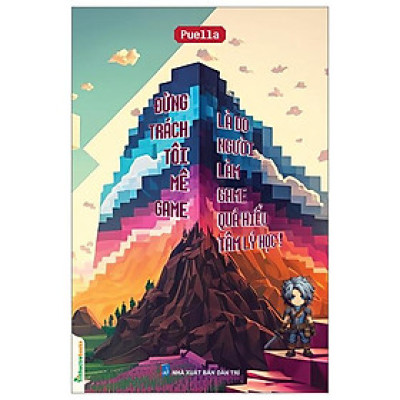 Đừng Trách Tôi Mê Game - Là Do Người Làm Game Quá Hiểu Tâm Lý Học