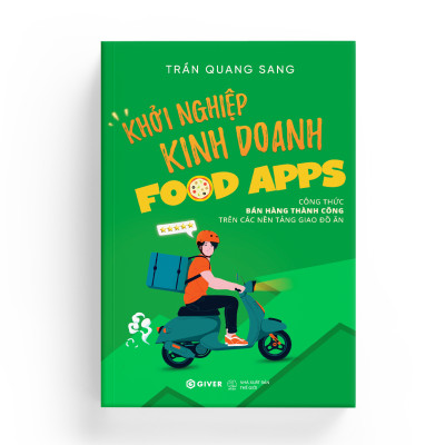 Sách - Khởi Nghiệp Kinh Doanh Food Apps - Công Thức Bán Hàng Thành Công Trên Các Nền Tảng Giao Đồ Ăn - GIVER