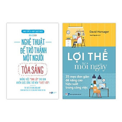 Bộ Sách Nghệ Thuật Để Trở Thành Một Người Tỏa Sáng - Những Việc "Sinh Lời" Cho Bạn Kiến Thức Sống Trở Nên " Tuyệt Vời" + Lợi Thế Mỗi Ngày - 35 Mẹo Đơn Giản Để Nâng Cao Hiệu Quả Trong Công Việc (Bộ 2 Cuốn)