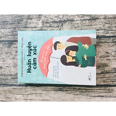 Huấn luyện cảm xúc - Để con trẻ phát triển toàn diện