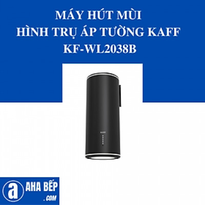 MÁY HÚT MÙI HÌNH TRỤ ÁP TƯỜNG KAFF KF-WL2038B. Hàng Chính Hãng
