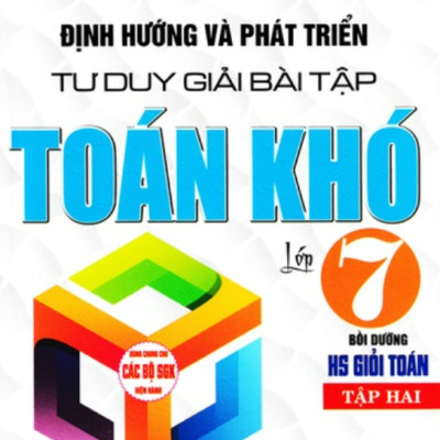 Sách - Combo Định hướng và phát triển tư duy giải bài tập toán khó 7 tập 1 + 2 - ( Dùng Cho Bộ Sách Giáo Khoa Hiện Hành)