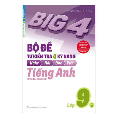 Combo Big 4 Bộ Đề Tự Kiểm Tra 4 Kỹ Năng Nghe - Nói - Đọc - Viết Tiếng Anh (Cơ Bản Và Nâng Cao) Lớp 9 (Global) (2 Tập)