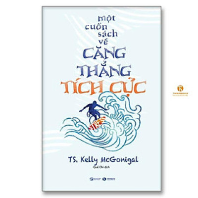 Sách - Một Cuốn Sách Về Căng Thẳng Tích Cực - Thái Hà Books