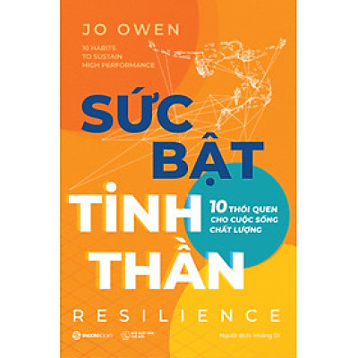 SỨC BẬT TINH THẦN - 10 Thói Quen Cho Cuộc Sống Chất Lượng - Jo Owen (bìa mềm)