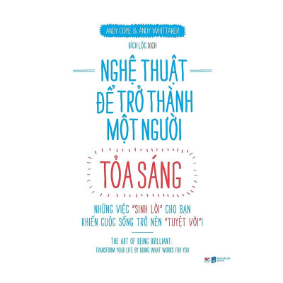 Bộ Sách Nghệ Thuật Để Trở Thành Một Người Tỏa Sáng - Những Việc "Sinh Lời" Cho Bạn Kiến Thức Sống Trở Nên " Tuyệt Vời" + Lợi Thế Mỗi Ngày - 35 Mẹo Đơn Giản Để Nâng Cao Hiệu Quả Trong Công Việc (Bộ 2 Cuốn)