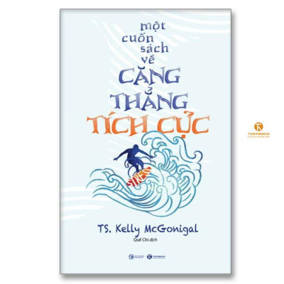 Sách - Một Cuốn Sách Về Căng Thẳng Tích Cực - Thái Hà Books