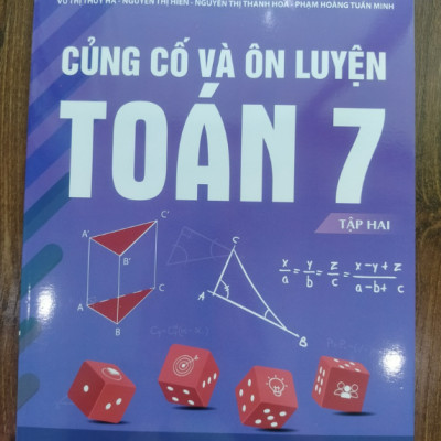 Sách - Củng cố và Ôn luyện Toán 7 (Tập 1 + Tập 2) theo chương trình giáo dục phổ thông mới