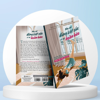  Phụ nữ đừng kiệt sức vì sự hoàn hảo