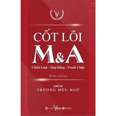 Cốt Lõi M&A - Chiến Lược - Hợp Đồng - Tranh Chấp