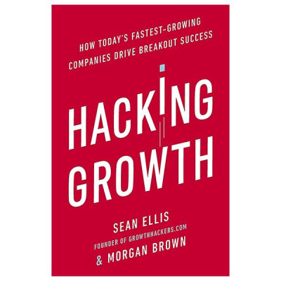 Sách ngoại văn: Hacking Growth: How Today