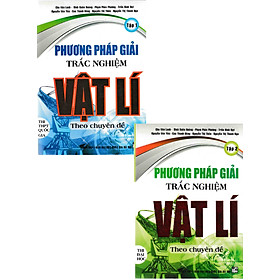 Sách tham khảo- Combo Phương Pháp Giải Trắc Nghiệm Vật Lí Theo Chuyên Đề (Bộ 2 Cuốn)_HA