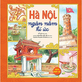 Sách Popup - Hà Nội Ngàn Năm Kí Ức (Phiên Bản 3D - Bìa Cứng)