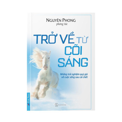 Sách Trở Về Từ Cõi Sáng - Nguyên Phong - First News