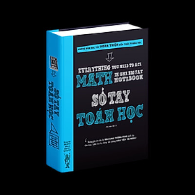 Sách - Sổ Tay Toán Học ( Tiếng Việt ), Tổng Hợp Kiến Thức Toán Học Từ Lớp 4 Đến Lớp 9