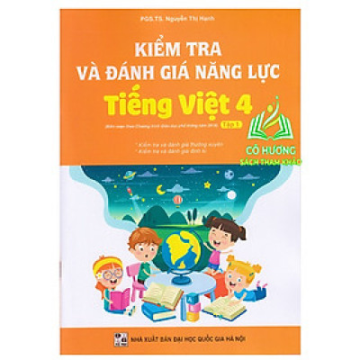 Sách - Kiểm tra đánh giá năng lực tiếng việt 4 - tập 1 ( biên soạn theo chương trình GDPT 2018 ) (BT)