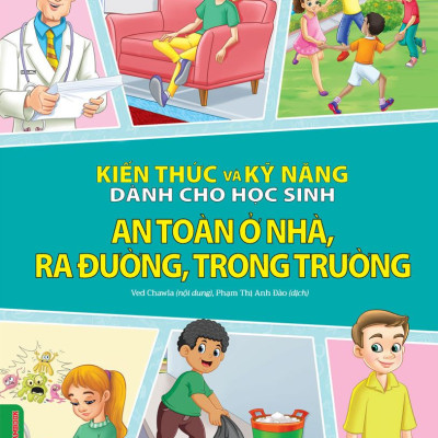 Combo 4 Quyển Kiến Thức Và Kỹ Năng Dành Cho Học Sinh: Thể Dục, Vui Chơi, Nghỉ Ngơi, Ăn Uống + Giữ Gìn Vệ Sinh + Sức Khoẻ Và Bệnh Thường Gặp + An Toàn Ở Nhà, Ra Đường, Trong Trường