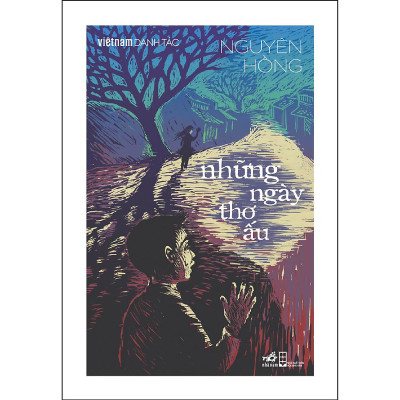 Combo 2 cuốn sách: Kể xong rồi đi + Những ngày thơ ấu (Việt Nam Danh Tác)