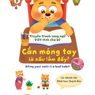 Sách Truyện Tranh Song Ngữ Việt Anh Cho Bé - Cắn Móng Tay Là Xấu Lắm Đấy