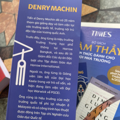 TRÍ TUỆ HIỆU TRƯỞNG: Những lời khuyên thiết yếu cho các nhà lãnh đạo trường học – Denry Machin – Thanh Minh dịch – Times Book - NXB Dân Trí 