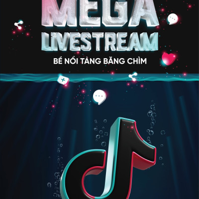 Mega Livestream - Bề Nổi Tảng Băng Chìm - Tặng Kèm Bookmark