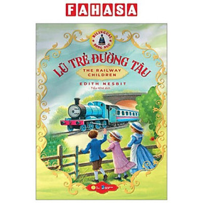 Lũ Trẻ Đường Tàu - The Railway Children - Song Ngữ Việt-Anh
