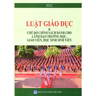 Luật Giáo Dục Năm 2019 Và Những Quy Định Mới Về Chế Độ, Chính Sách Của Giáo Viên