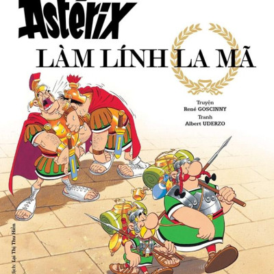 Astérix - Astérix Làm Lính La Mã (Tái Bản 2023)