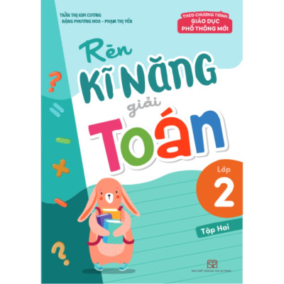 Sách: Combo Tuyển Chọn Đề Ôn Luyện Và Tự Kiểm Tra Toán Lớp 2 + Rèn Kĩ Năng Giải Toán Lớp 2 (Tập 1 + Tập 2)