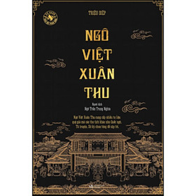 Ngô Việt Xuân Thu - Tác Giả Triệu Diệp