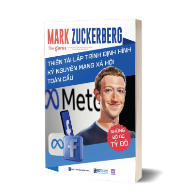 Sách - Những Bộ Óc Tỷ Đô: Mark Zuckerberg – Thiên tài lập trình định hình kỷ nguyên mạng xã hội toàn cầu - Bizbooks
