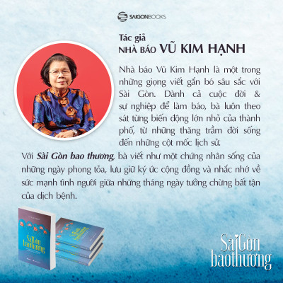 Sách - Sài Gòn Bao Thương - Một Góc Ký Ức Về Tình Người Trong Đại Dịch COVID-19 - Nhà báo Vũ Kim Hạnh