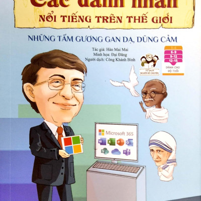 Tuyển Tập Những Câu Chuyện Về Các Danh Nhân Nổi Tiếng Trên Thế Giới - Những Tấm Gương Gan Dạ, Dũng Cảm