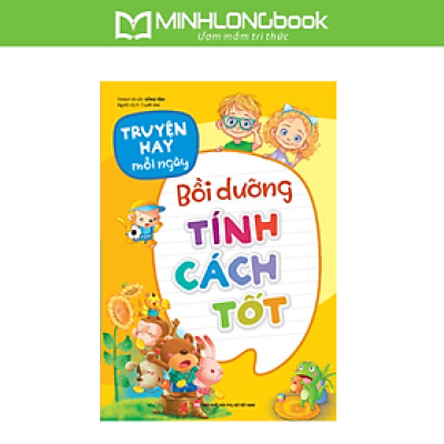 Sách: Truyện Hay Mỗi Ngày - Bồi Dưỡng Tính Cách Tốt