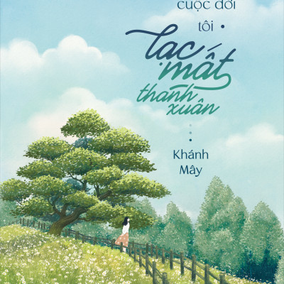 Sách - Giữa Mênh Mông Cuộc Đời, Tôi Lạc Mất Thanh Xuân