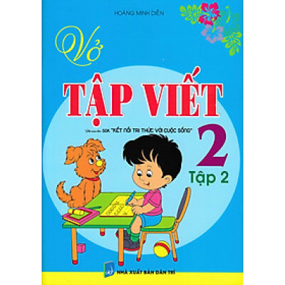 Vở Tập Viết Lớp 2 - Tập 2 (Biên Soạn Theo SGK Kết Nối Tri Thức Với Cuộc Sống)_HA
