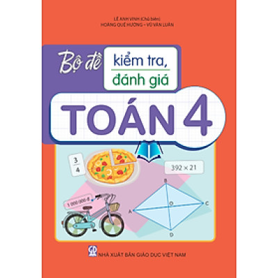 Sách - Bộ Đề Kiểm Tra, Đánh Giá Toán Lớp 4