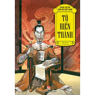 Tranh Truyện Lịch Sử Việt Nam - Tô Hiến Thành (Tái Bản 2023)