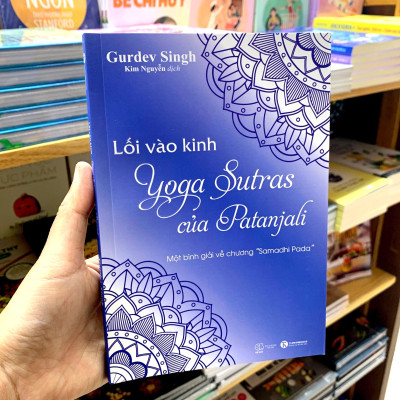 Lối Vào Kinh Yoga Sutras Của Patanjali - Một Bình Giải Về Chương “Samadhi Pada”