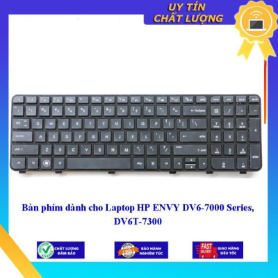 Bàn phím dùng cho Laptop HP ENVY DV6-7000 Series DV6T-7300  - Hàng Nhập Khẩu New Seal
