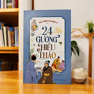 24 Gương Hiếu Thảo - Nhị Thập Tứ Hiếu Toàn Tập