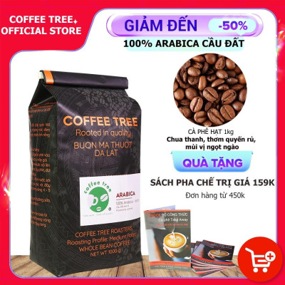 Cà Phê Hạt Arabica Cầu Đất Nguyên Chất 100% - CoffeeTree - 1Kg - Hương Thơm Mạnh, Vị Đắng Nhẹ, Chua Thanh, Hậu Vị Ngọt