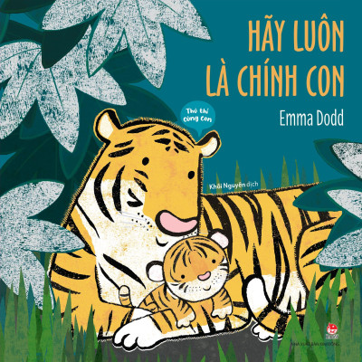 Sách - Thủ Thỉ Cùng Con - Hãy Luôn Là Chính Con