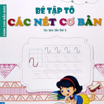 Tủ Sách Mầm Non - Bé Tập Tô - Các Nét Cơ Bản