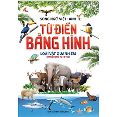 Sách - Từ Điển Bằng Hình - Loài Vật Quanh Em - Chính Thông Book