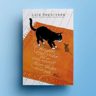 Sách - Chuyện Con Mèo Và Con Chuột Bạn Thân Của Nó (Nhã Nam HCM)