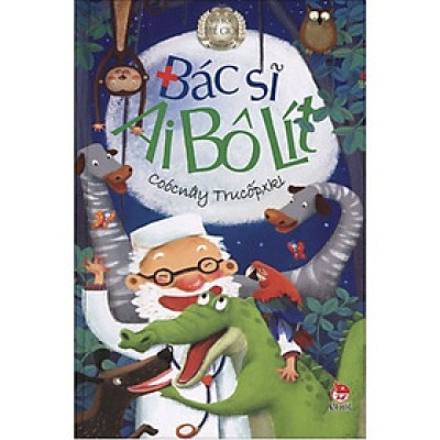 BÁC SĨ AI BÔ LÍT - NXB Kim Đồng